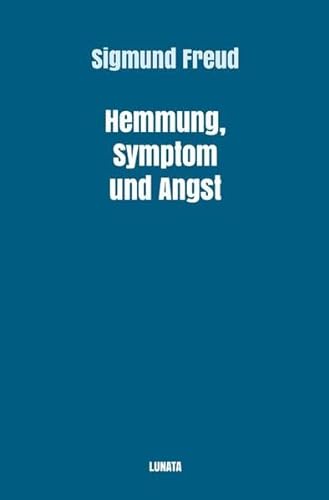 Sigmund Freud gesammelte Werke / Hemmung, Symptom und Angst